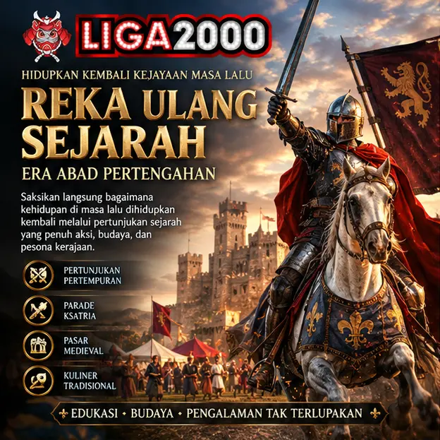 LIGA2000 | Pelestarian Budaya Abad Pertengahan dan Kemeriahan Festival Potrero War